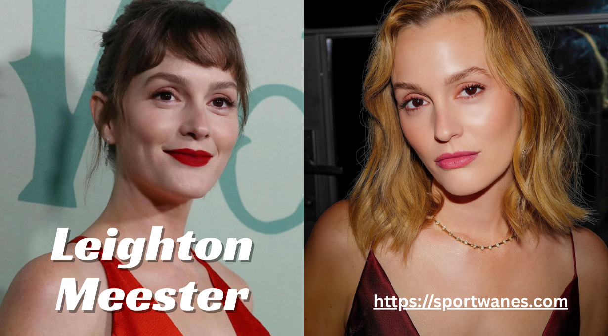 Leighton Meester Height, Age, Kids, Husband, Net Worth and Biography 2026
