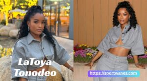 LaToya Tonodeo Age, Net Worth, Wiki, Ethnicity, Height, Partner & Biography