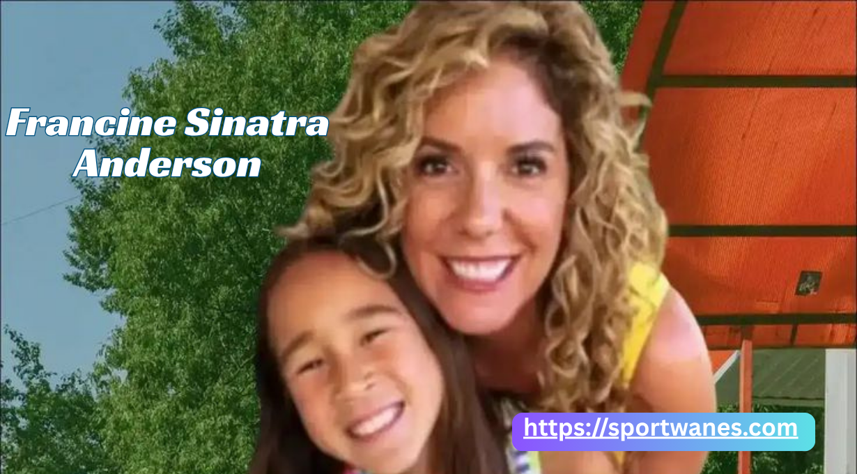 Francine Sinatra Anderson (Age,height,weight,Net worth)Life of Frank Sinatra Jr.’s Daughter