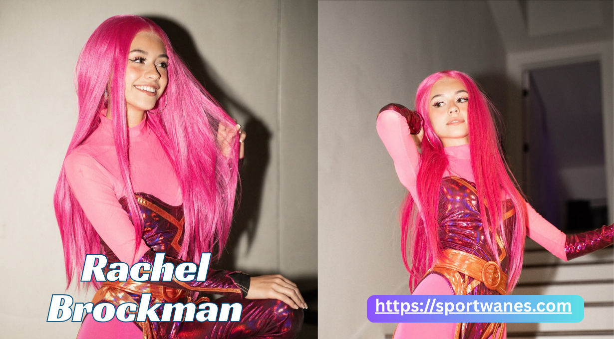 Rachel Brockman Age, Height, Net Worth, Family and Biography 2025