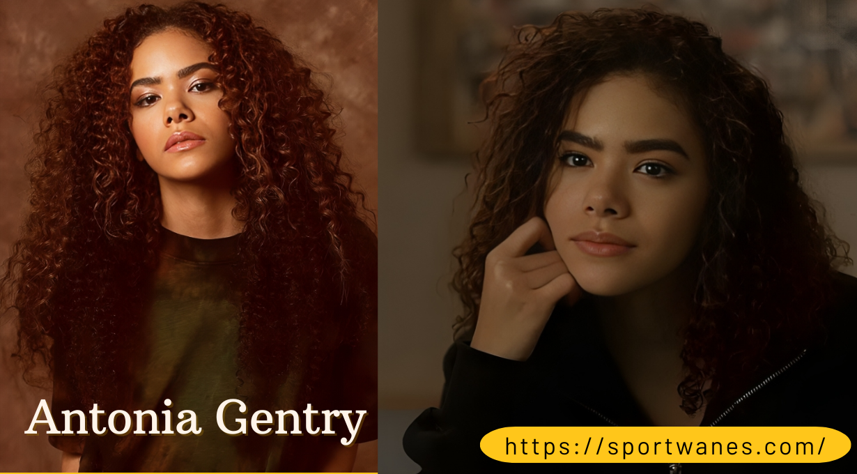 Antonia Gentry Height, Age, Net Worth, Career, and memoir 