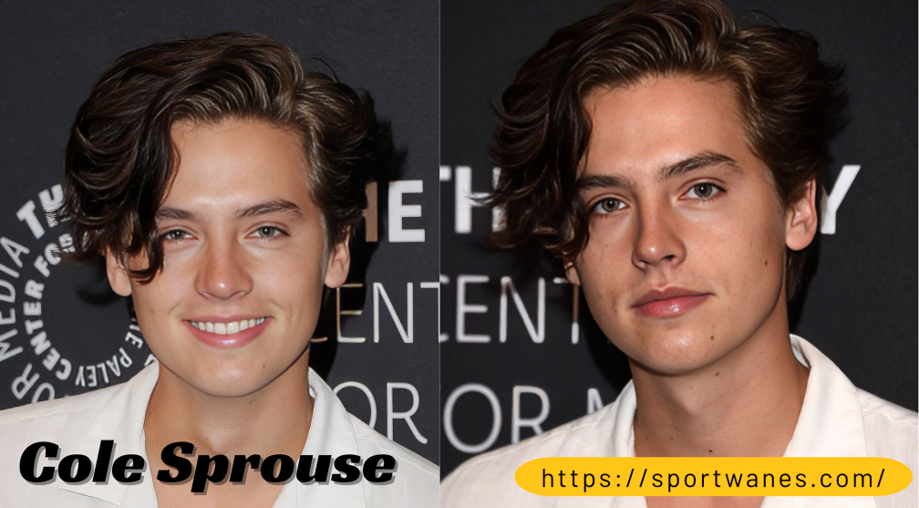 Cole Sprouse Height, Age, Net Worth, Parents, Wife, Career and Biography