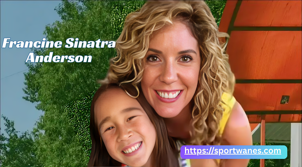 Francine Sinatra Anderson Biography, Age, Family, Net Worth & Life Story 2026