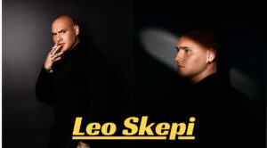 Leo Skepi Net Worth 2026, Age, Career, Family & Biography 2026